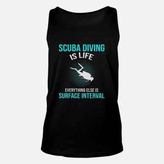 Scuba Diving Scuba Diving Is Life Unisex Tank Top - Thegiftio UK