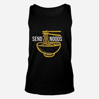 Send Noods Funny Pho Ramen Soup Noodle Unisex Tank Top - Thegiftio