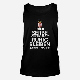 Serbe Kann Nicht Ruhig Bleiben TankTop - Seseable