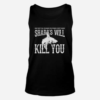 Sharks Will Kill You Unisex Tank Top | Crazezy CA