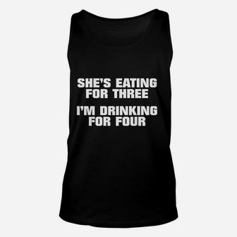 She Is Eating For 3 I Am Drinking For 4 Unisex Tank Top | Crazezy CA
