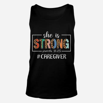 She Is Strong Proverbs 31-25 Christian Caregiver Nurse Life Unisex Tank Top | Crazezy
