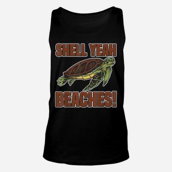 Shell Yeah Cute Turtle Lover Gift Marine Animal Tortoise Sea Unisex Tank Top | Crazezy