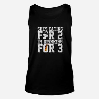 Shes Eating For Two Im Drinking For Three New Dad Unisex Tank Top - Thegiftio UK