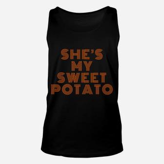 She's My Sweet Potato I Yam Set Thanksgiving Couples Unisex Tank Top | Crazezy AU