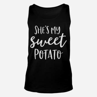 She's My Sweet Potato I Yam Shirts Thanksgiving Couples Unisex Tank Top | Crazezy AU