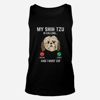 Shih Tzu Calling I Must Go Funny Pet Dog Lover Unisex Tank Top | Crazezy AU