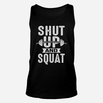 Shut Up And Squat Fun Workout Enthusiast Christmas Gag Gift Unisex Tank Top | Crazezy DE