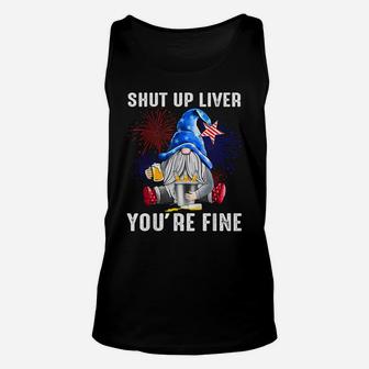 Shut Up Liver You're Fine Gnome Flag Us 4Th Of July Beer Unisex Tank Top | Crazezy UK