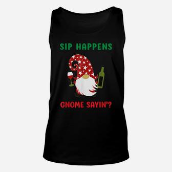 Sip Happens Wine Drinking Gnome Saying Funny Christmas Gift Unisex Tank Top | Crazezy DE
