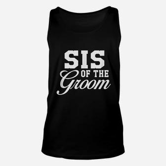 Sis Sister Of The Groom Wedding Party Unisex Tank Top | Crazezy