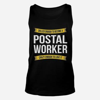 Skilled Enough Postal Worker Funny Appreciation Gifts Unisex Tank Top - Thegiftio UK
