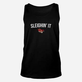 Sleighin' It Shirts Gifts Funny Ugly Christmas Sweatshirt Unisex Tank Top | Crazezy