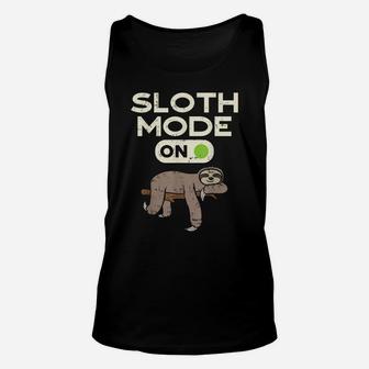 Sloth Mode On Funny Lazy Sleep Animal Lover Men Women Gift Unisex Tank Top | Crazezy