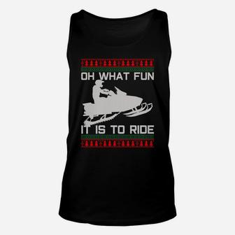 Snowmobile Ugly Christmas - Oh What Fun It Is To Ride Funny Unisex Tank Top | Crazezy