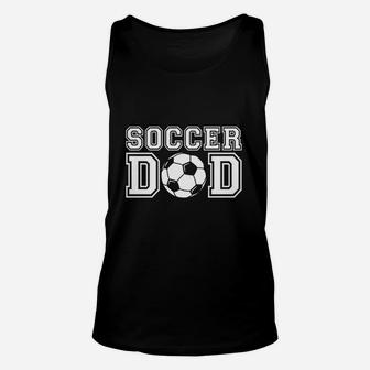 Soccer Dad Soccer Gift For Father Dad Soccer Unisex Tank Top | Crazezy