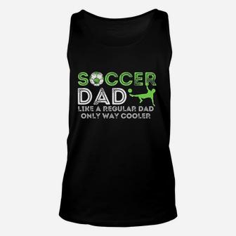 Soccer Dad Soccer Lover N Fathers Day Unisex Tank Top | Crazezy