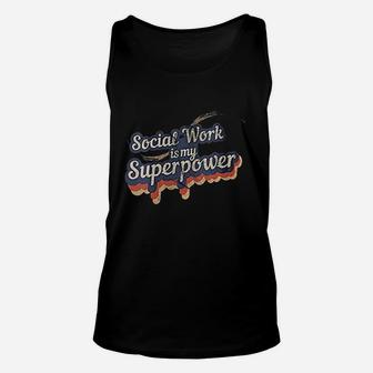 Social Work Is My Superpower Social Work Unisex Tank Top | Crazezy
