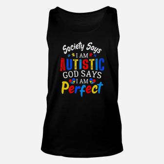 Society I Am Autistic God Says I Am Perfect Autism Awareness Unisex Tank Top - Monsterry
