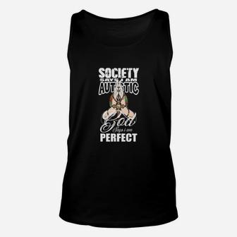 Society Says I Am Autistic God Says Im Perfect Unisex Tank Top - Monsterry