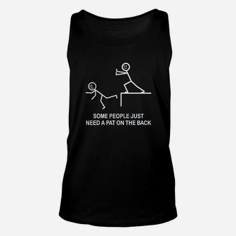 Some People Just Just Need A Pat On The Back Unisex Tank Top | Crazezy CA