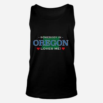 Someone In Oregon Loves Me Unisex Tank Top | Crazezy
