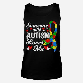 Someone With Autism Loves Me Unisex Tank Top - Monsterry CA
