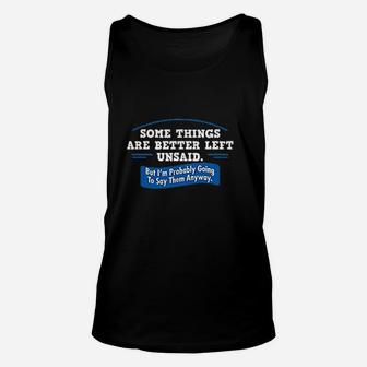 Somethings Are Better Left Unsaid Unisex Tank Top | Crazezy