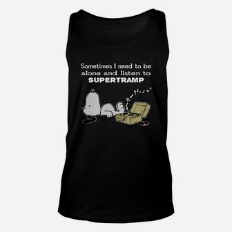 Sometimes I Need To Be Alone And Listen To Supertramp Unisex Tank Top - Thegiftio UK