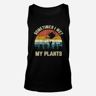 Sometimes I Wet My Plants Funny Gardening Unisex Tank Top - Thegiftio