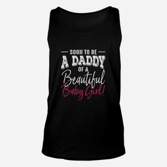 Soon To Be A Daddy Baby Girl Unisex Tank Top | Crazezy