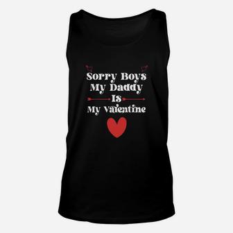 Sorry Boys My Daddy Is My Valentine Unisex Tank Top - Monsterry AU