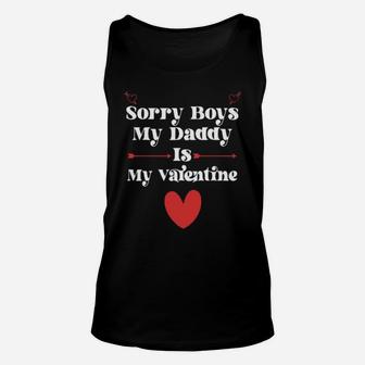 Sorry Boys My Daddy Is My Valentine Unisex Tank Top - Monsterry