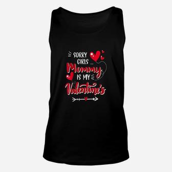 Sorry Girls Mommy My Valentines Happy Valentines Day Gift Unisex Tank Top - Seseable