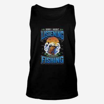 Sorry I Was Not Listening I Was Thinking About Fishing Unisex Tank Top - Thegiftio