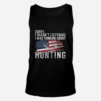 Sorry I Wasn’t Listening I Was Thinking About Hunting American Flag Shirt Unisex Tank Top - Thegiftio UK