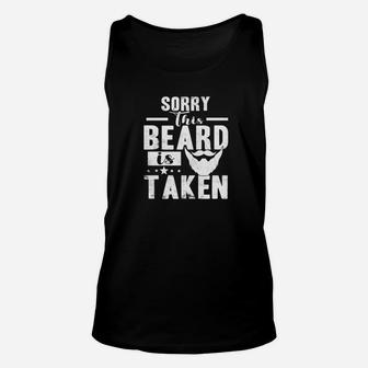 Sorry This Beard Is Taken Valentines Day Gift For Him Unisex Tank Top - Seseable