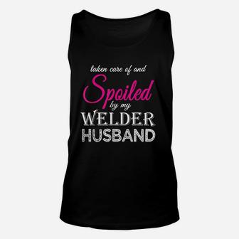 Spoiled By My Welder Husband Welder Wife Funny Anniversary Unisex Tank Top | Crazezy AU