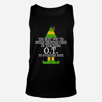 Spread Christmas Cheer Teaching Ot Elf Occupational Therapy Unisex Tank Top | Crazezy AU