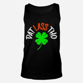 St Paddy's Dat Lass Tho Clover Power Distressed Lucky Pun Unisex Tank Top - Monsterry