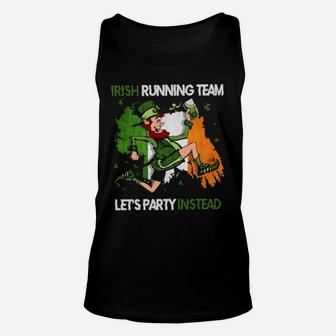 St Patrick Irish Running Team Lets Party Instead Unisex Tank Top - Monsterry