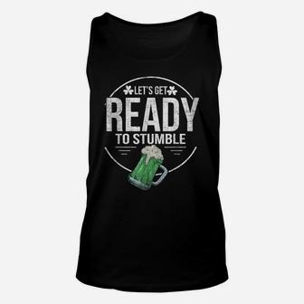St Patricks Day Shirt - Lets Get Ready To Stumble - Funny Unisex Tank Top | Crazezy CA