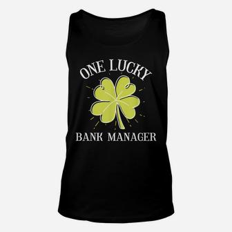 St Patricks Day Shirt Lucky Bank Manager Gift Unisex Tank Top | Crazezy AU
