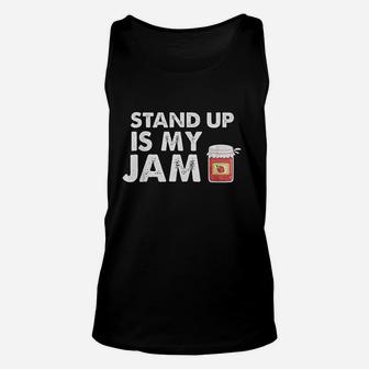 Stand Up Comedy Is My Jam Unisex Tank Top | Crazezy DE