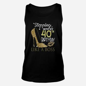 Stepping Into My 40Th Birthday Like A Boss Bday Gift Women Unisex Tank Top | Crazezy CA