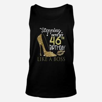 Stepping Into My 46Th Birthday Like A Boss Bday Gift Women Unisex Tank Top | Crazezy CA