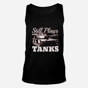 Still Plays With Tanks Unisex Tank Top | Crazezy UK
