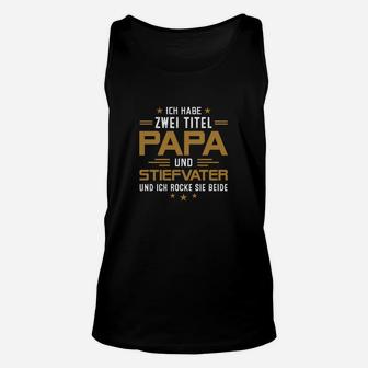 Stolzer Papa & Stiefvater Unisex TankTop - Perfekt für Vatertag - Seseable