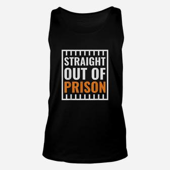 Straight Out Of Prison Costume Parody Role Play Unisex Tank Top | Crazezy AU