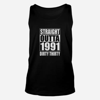 Straight Outta 1991 Dirty 30 Thirty 30Th Birthday Funny Gift Unisex Tank Top | Crazezy
